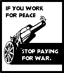 If you work for peace, stop paying for war 